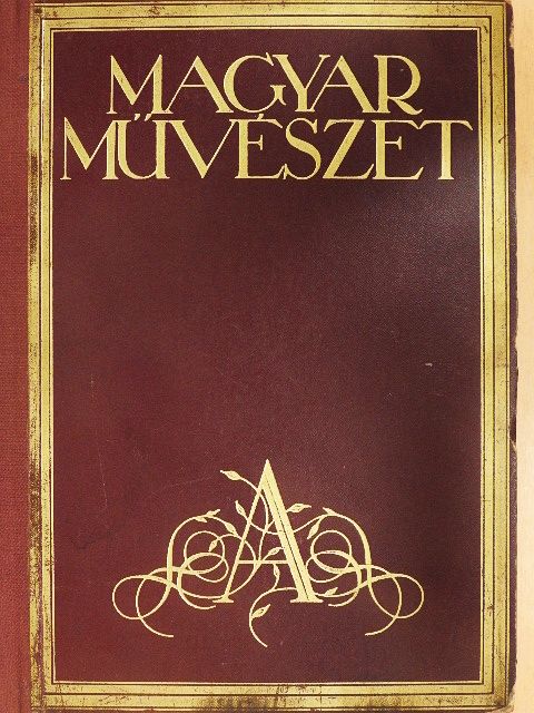 Csányi Károly - Magyar Művészet 1928/1-10. [antikvár]