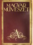 Csányi Károly - Magyar Művészet 1928/1-10. [antikvár]