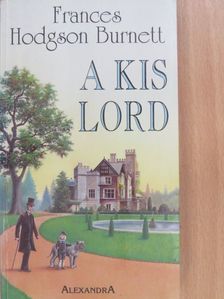 Frances Hodgson Burnett - A kis lord [antikvár]