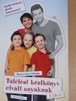 Bunyevácz Zsuzsa - Túlélési kézikönyv elvált anyáknak újból [antikvár]