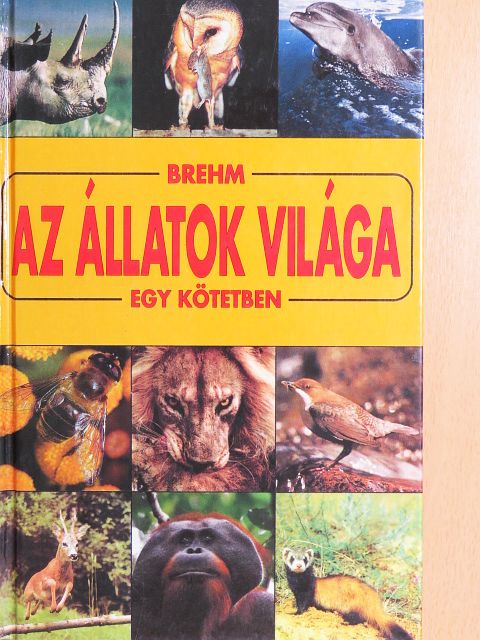 Alfred Brehm - Brehm - Az állatok világa [antikvár]
