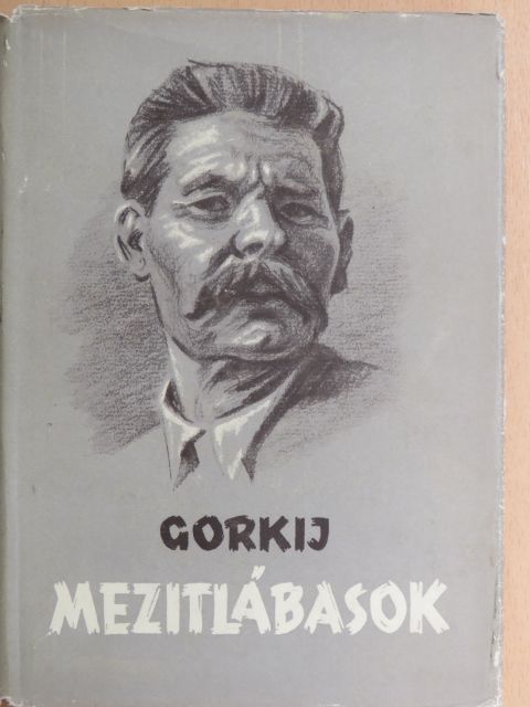 Gorkij - Mezitlábasok [antikvár]