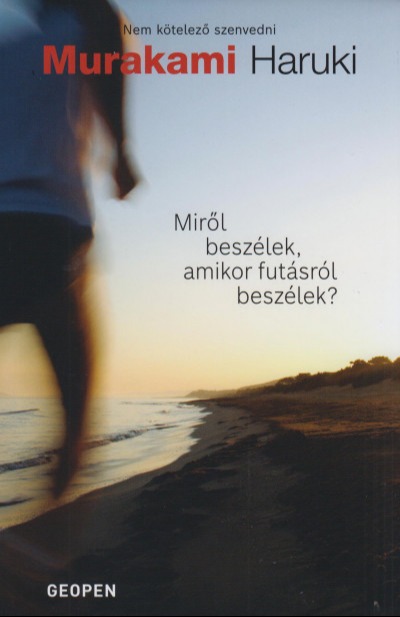 Murakami Haruki - Miről beszélek, amikor futásról beszélek? [eKönyv: epub, mobi]