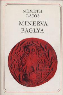 NÉMETH LAJOS - Minerva baglya [antikvár]