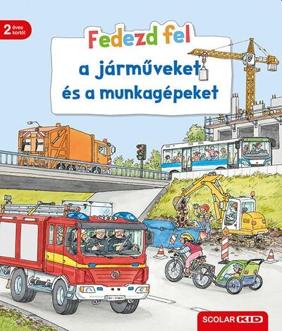 Bea Zorell - Fedezd fel a járműveket és a munkagépeket