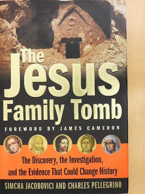Charles Pellegrino - The Jesus Family Tomb [antikvár]