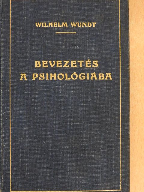 Wilhelm Wundt - Bevezetés a pszihologiába [antikvár]