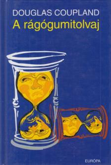 Douglas COUPLAND - A rágógumitolvaj [antikvár]
