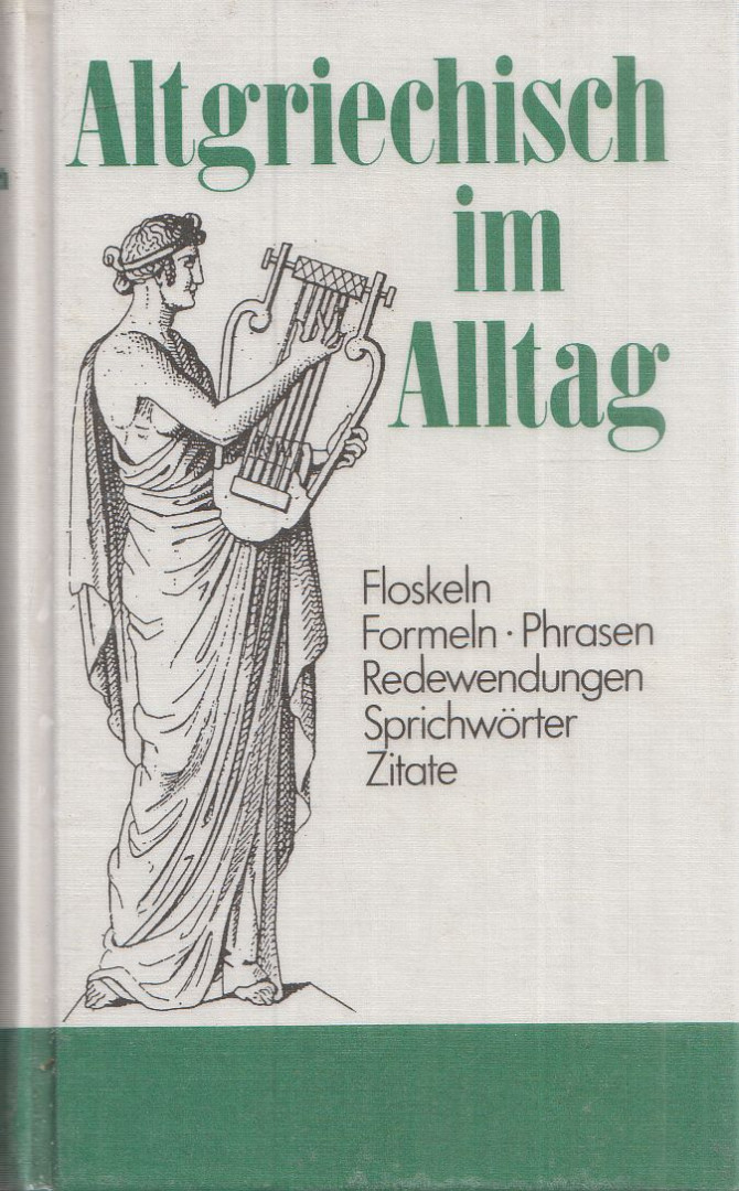 Sellner, Alfred - Altgriechisch im Alltag [antikvár]