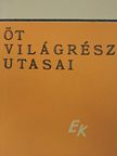Andrei Vela - Öt világrész utasai [antikvár]