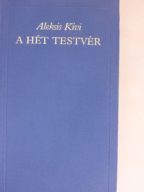 Aleksis Kivi - A hét testvér [antikvár]