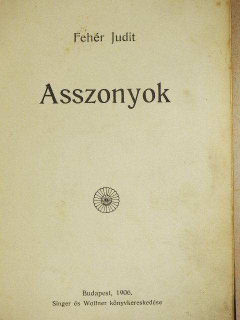 Fehér Judit - Asszonyok [antikvár]