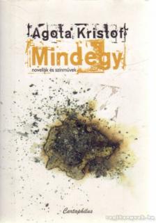 Agota Kristof - Mindegy [antikvár]