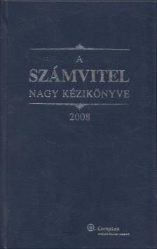 Kardos Péter, dr. Szakács Imre, Tóth Mihály - A számvitel nagy kézikönyve 2008 [antikvár]