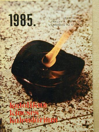 Béky Gellért - Katolikus Kincses Kalendárium 1985 [antikvár]