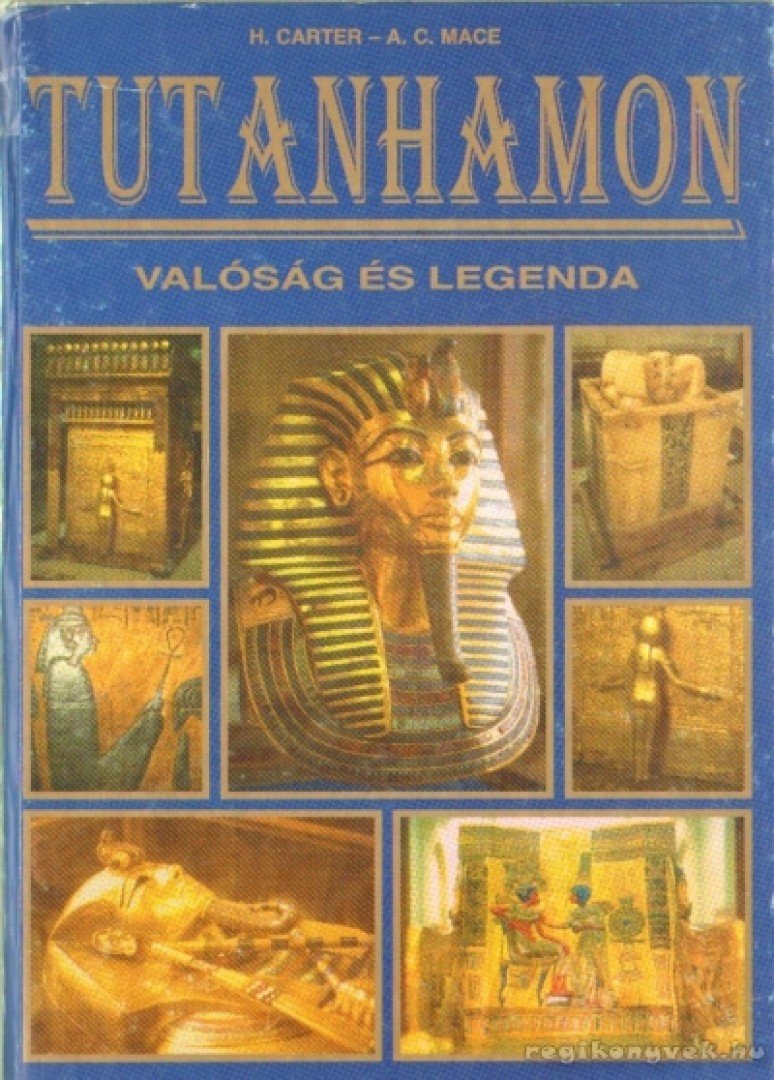 Carter, Howard, Mace, A. C. - Tutanhamon [antikvár]