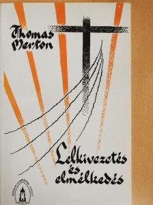 Thomas Merton - Lelkivezetés és elmélkedés [antikvár]