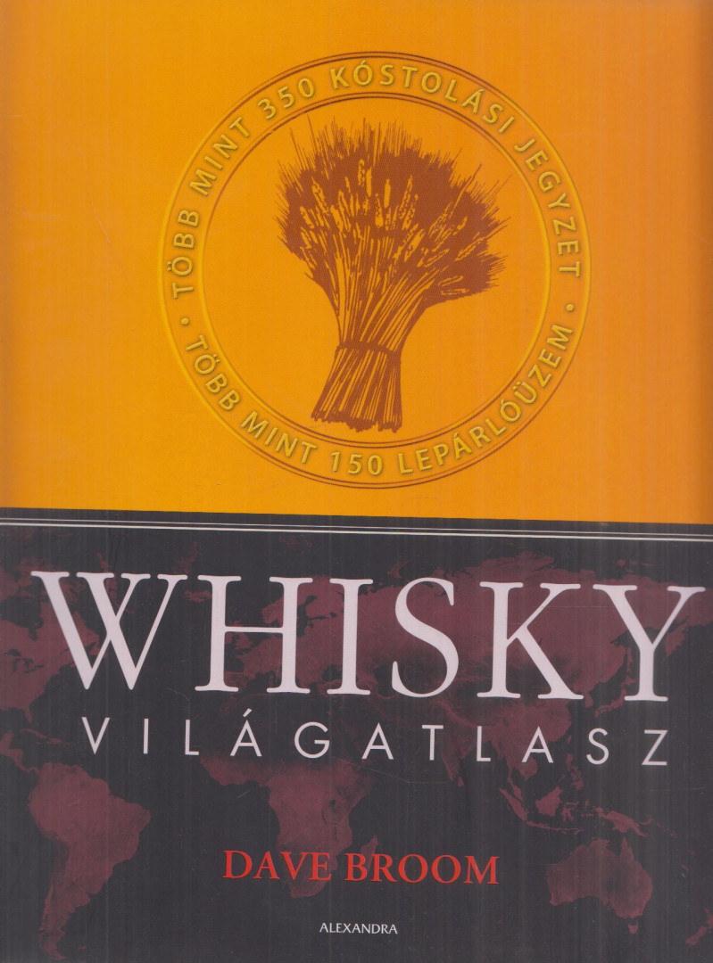 Dave Broom - Whisky világatlasz [antikvár]