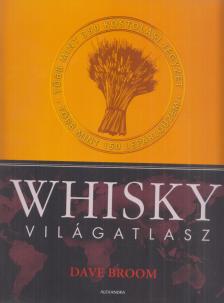 Dave Broom - Whisky világatlasz [antikvár]