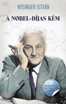 Wisinger István - A Nobel-díjas kém [antikvár]