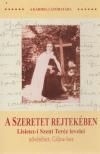 Lisieux-i Szent Teréz - A szeretet rejtekében [antikvár]