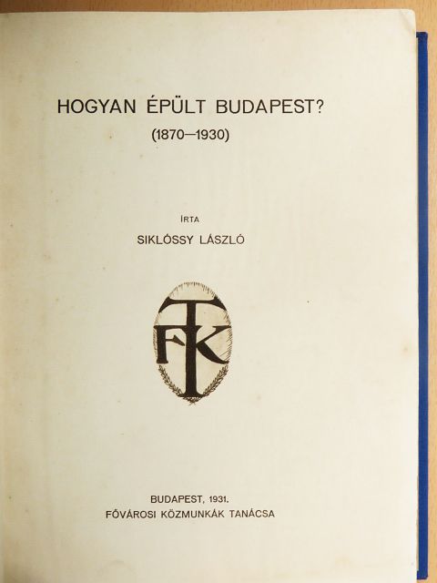 Siklóssy László - Hogyan épült Budapest? [antikvár]