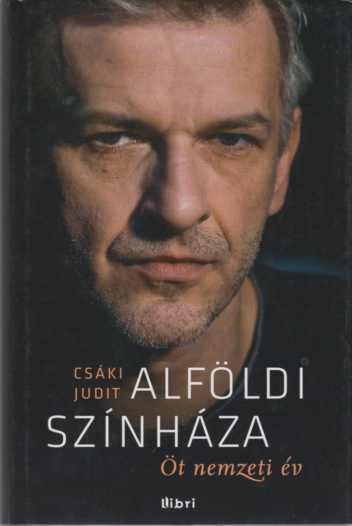 CSÁKI JUDIT - Alföldi színháza (aláírt) [antikvár]
