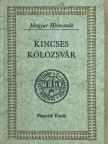 Auguste de Gerando - Kincses Kolozsvár I. [antikvár]