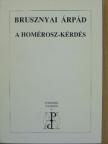 Brusznyai Árpád - A Homérosz-kérdés [antikvár]