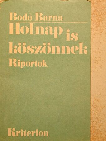 Bodó Barna - Holnap is köszönnek [antikvár]