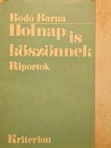 Bodó Barna - Holnap is köszönnek [antikvár]
