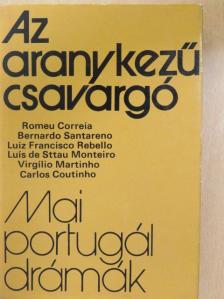 Bernardo Santareno - Az aranykezű csavargó [antikvár]