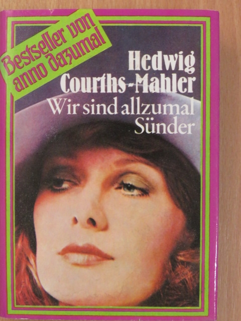 Hedwig Courths-Mahler - Wir sind allzumal Sünder [antikvár]