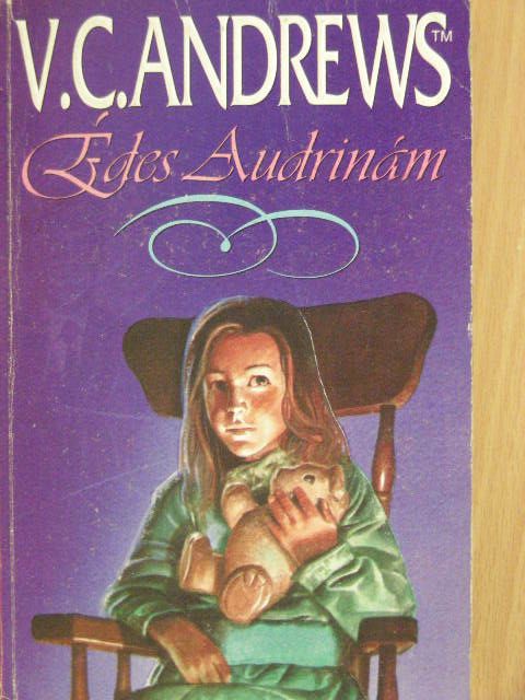 V. C. Andrews - Édes Audrinám [antikvár]