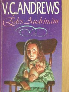 V. C. Andrews - Édes Audrinám [antikvár]
