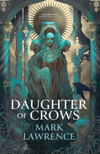 Mark Lawrence - Daughter of Crows (The Academy of Kindness Series, Book 1)