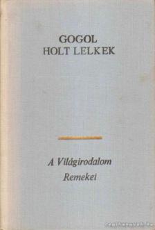 Gogol, Nyikolaj Vaszilijevics - Holt lelkek [antikvár]
