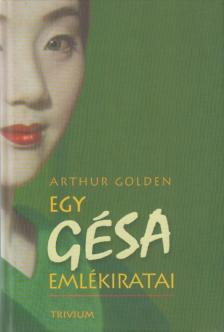 Arthur Golden - Egy gésa emlékiratai [antikvár]