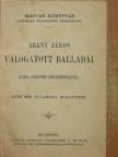Arany János - Arany János válogatott balladái/Olasz elbeszélők tára/Uti rajzok/A kaméliás hölgy/Légyott hármasban és egyéb történetek/Franczia elbeszélők tára/A becstelenek/Kisfaludy Károly válogatott költeményei/A Szent-Iván- [antikvár]