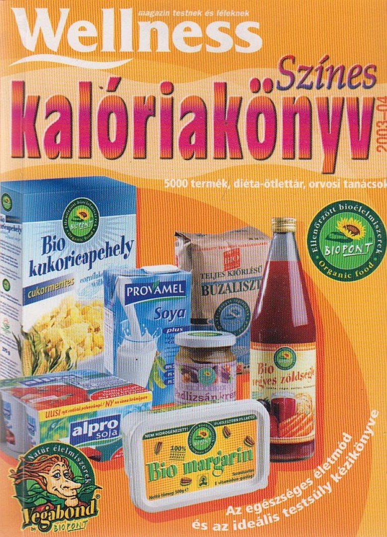 Alberti Ágnes, Fövényi József dr., Pados Gyula dr., Dr. Halmos Tamás, Németh Viktor, Kolimár Éva, Klinger Mária - Színes kalóriakönyv 2003-04 [antikvár]