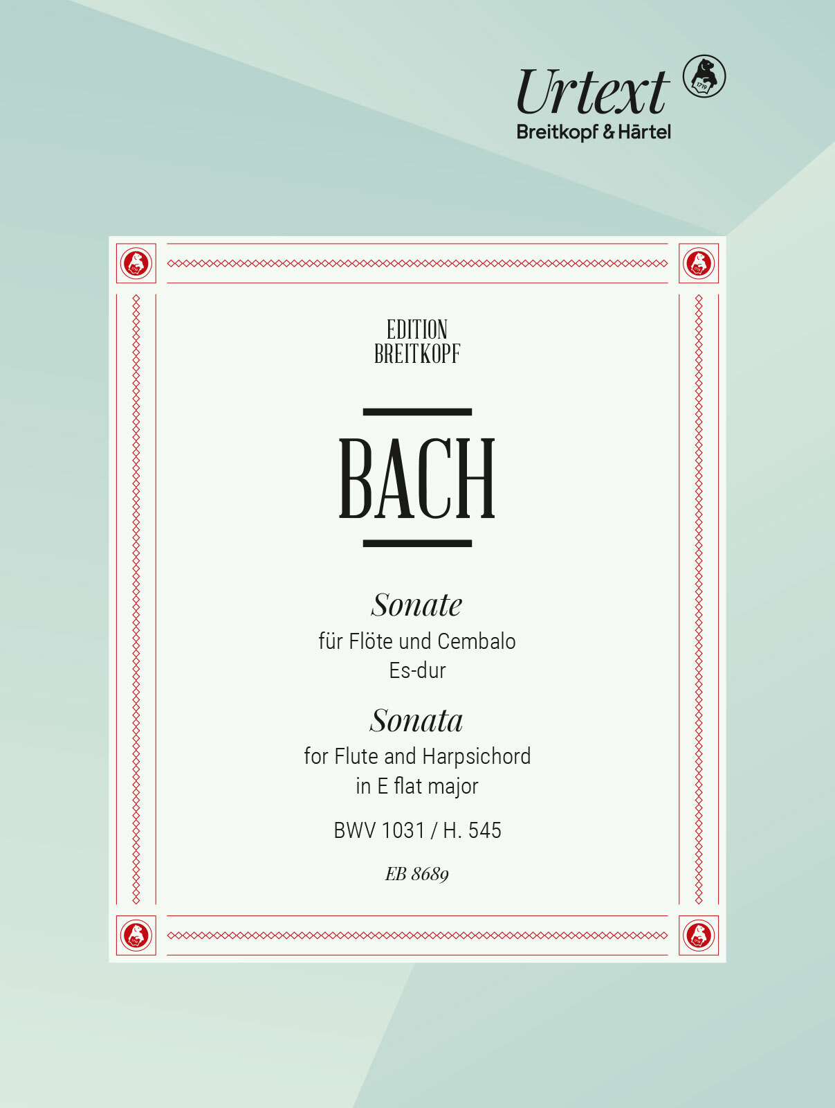 J. S. Bach - SONATE FÜR FLÖTE UND CEMBALO ES-DUR BWV 1031 / H.545 HERAUSG. UND KOMM. B. KUIJKEN