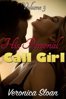 Sloan Veronica - His Personal Call Girl 3 [eKönyv: epub, mobi]