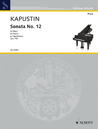 KAPUSTIN - SONATA NO.12 FOR PIANO OP.102