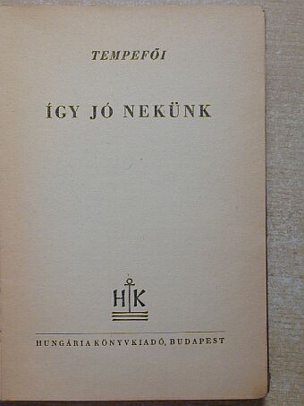 Tempefői - Így jó nekünk [antikvár]