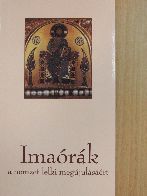 Gyorgyovich Miklós - Imaórák a nemzet lelki megújulásáért [antikvár]