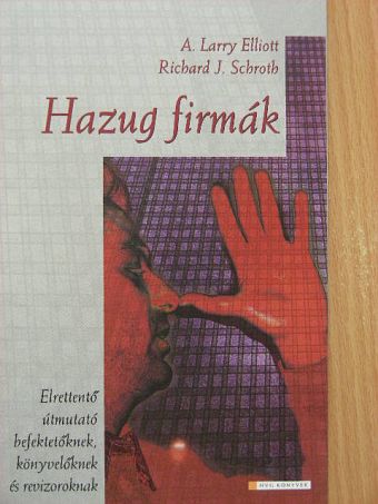 A. Larry Elliot - Hazug firmák [antikvár]