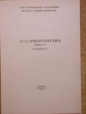 Acta Bibliothecaria Tomus IX. Fasciculus 1. [antikvár]