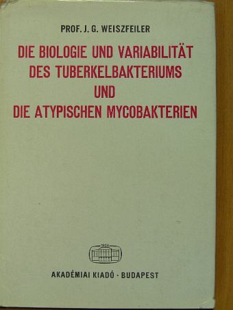E. Vandra - Die biologie und variabilität des tuberkelbakteriums und die atypischen mycobakterien [antikvár]