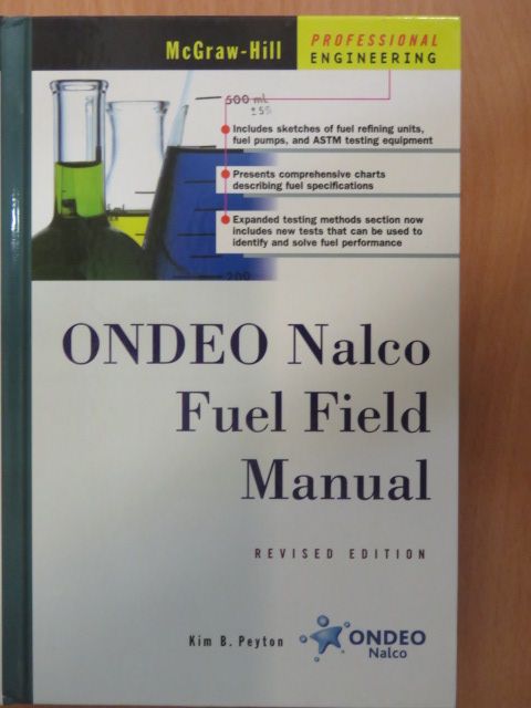 Kim B. Peyton - Ondeo Nalco Fuel Field Manual [antikvár]