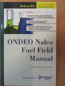 Kim B. Peyton - Ondeo Nalco Fuel Field Manual [antikvár]